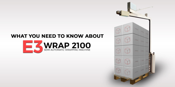 What You Need To Know About E3 Wrap Stretch Film